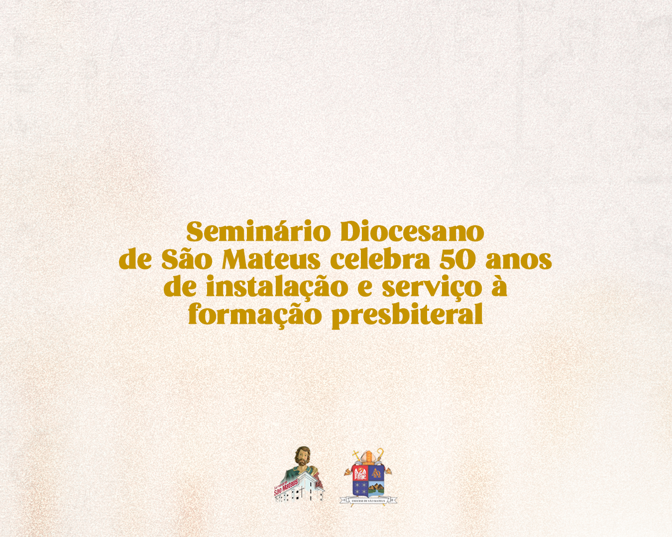Seminário Diocesano de São Mateus celebra 50 anos de instalação e serviço à formação presbiteral