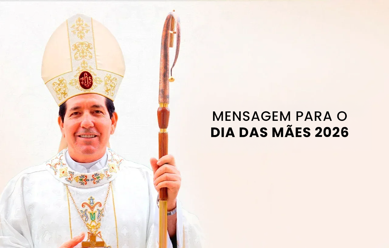 Dom Paulo homenageia mães e destaca sua missão na família, na Igreja e na sociedade